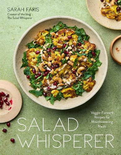 Бумажная книга «Salad Whisperer: Veggie-Forward Recipes for Mouthwatering Meals» - фото №1