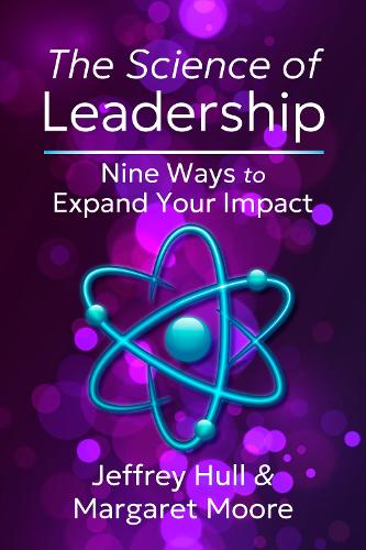 Бумажная книга «The Science of Leadership: Nine Ways to Expand Your Impact», авторов Джеффри Халл, Маргарет Мур - фото №1