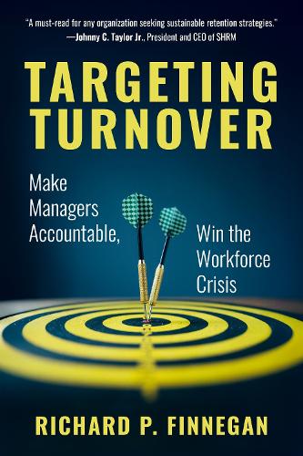 Паперова книга «Targeting Turnover: Make Managers Accountable, Win the Workforce Crisis», автор Річард П. Фіннеган - фото №1