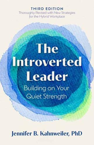 Паперова книга «The Introverted Leader, 3rd Edition: Building on Your Quiet Strength», автор Дженніфер Б. Канвайлер - фото №1