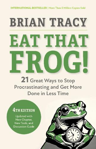 Бумажная книга «Eat That Frog!, Fourth Edition: 21 Great Ways to Stop Procrastinating and Get More Done in Less Time», автор Брайан Трейси - фото №1