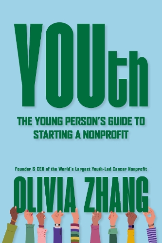 Бумажная книга «YOUth: The Young Person’s Guide to Starting a Nonprofit», автор Оливия Чжан - фото №1