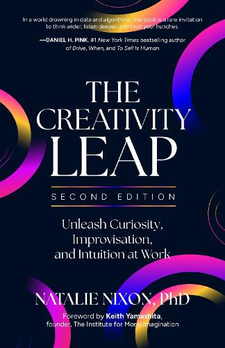 Бумажная книга «The Creativity Leap, Second Edition: Unleash Curiosity, Improvisation, and Intuition at Work», авторов Натали Никсон, Тба - фото №1