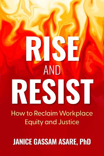 Паперова книга «Rise and Resist: How to Reclaim Workplace Equity and Justice», автор Дженіс Гассам Асаре - фото №1