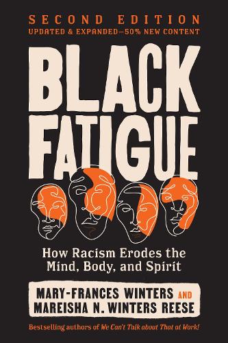 Паперова книга «Black Fatigue, Second Edition: How Racism Erodes the Mind, Body, and Spirit», авторів Марейша Н. Різ, Мері-Френсіс Вінтерс - фото №1
