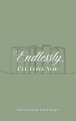 Бумажная книга «Endlessly, I'll Love You», автор Шаванна Анжелика - фото №1