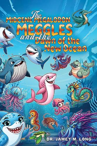Бумажная книга «The Miocene Megalodon: Meggles and the Dawn of the New Ocean», автор Джейми М. Лонг - фото №1