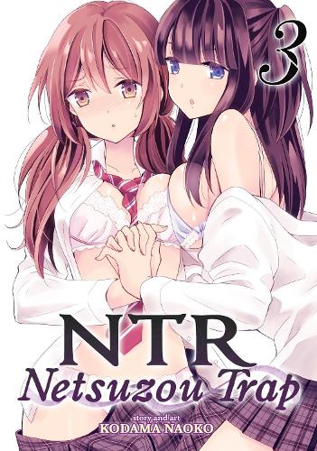 Бумажная книга «NTR - Netsuzou Trap Vol. 3», автор Кодама Наоко - фото №1