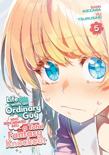 Бумажная книга «Life with an Ordinary Guy Who Reincarnated into a Total Fantasy Knockout Vol. 5», автор Ю Цурусаки - фото №1
