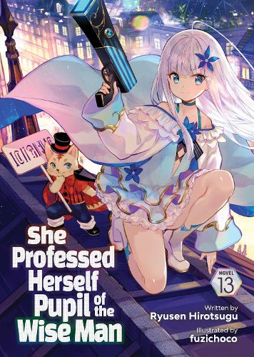 Бумажная книга «She Professed Herself Pupil of the Wise Man (Light Novel) Vol. 13», автор Рюсен Хироцугу - фото №1