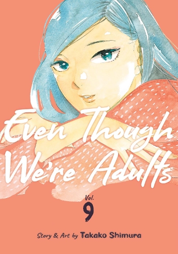 Паперова книга «Even Though We're Adults Vol. 9», автор Такако Шімура - фото №1