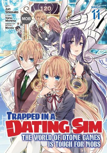 Бумажная книга «Trapped in a Dating Sim: The World of Otome Games is Tough for Mobs (Manga) Vol. 11», автор Йому Мисима - фото №1