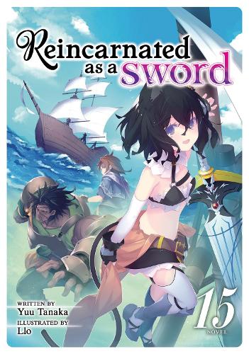 Паперова книга «Reincarnated as a Sword (Light Novel) Vol. 15», автор Юу Танака - фото №1
