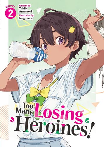 Бумажная книга «Too Many Losing Heroines! (Light Novel) Vol. 2», автор Такиби Амамори - фото №1