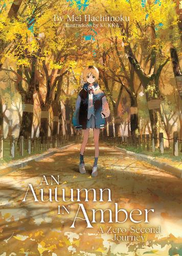 Паперова книга «An Autumn in Amber, a Zero-Second Journey (Light Novel)», автор Мей Хачімоку - фото №1