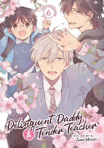 Бумажная книга «Delinquent Daddy and Tender Teacher Vol. 6: Four-Leaf Clovers», автор Тама Мизуки - фото №1