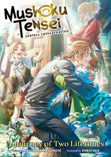 Бумажная книга «Mushoku Tensei: Jobless Reincarnation - A Journey of Two Lifetimes», автор Рифуджин на Магоноте - фото №1