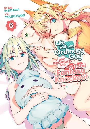 Бумажная книга «Life with an Ordinary Guy Who Reincarnated into a Total Fantasy Knockout Vol. 6», автор Ю Цурусаки - фото №1