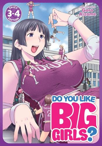 Бумажная книга «Do You Like Big Girls? (Omnibus) Vol. 3-4», автор Горо Айзоме - фото №1