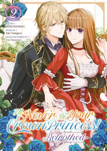 Бумажная книга «I'll Never Be Your Crown Princess! - Betrothed (Manga) Vol. 2», автор Саки Цукигами - фото №1