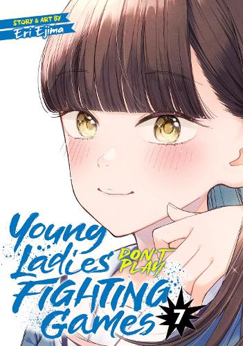 Бумажная книга «Young Ladies Don't Play Fighting Games Vol. 7», автор Эри Эджима - фото №1
