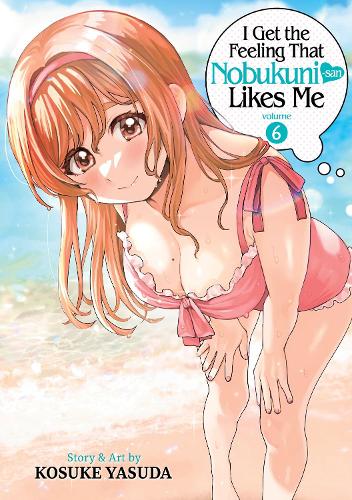 Бумажная книга «I Get the Feeling That Nobukuni-san Likes Me Vol. 6», автор Косуке Ясуда - фото №1