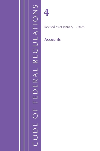 Бумажная книга «Code of Federal Regulations, Title 04 Accounts, Revised as of January 1, 2025», автор Федеральный реестр США - фото №1