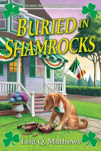 Паперова книга «Buried in Shamrocks: An Irish Bed & Breakfast Mystery», автор Ліза К. Метьюз - фото №1