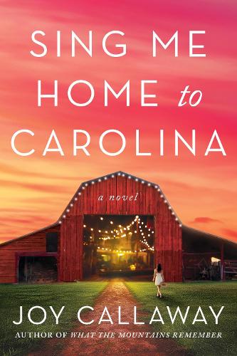 Бумажная книга «Sing Me Home to Carolina: A Novel», автор Джой Каллауэй - фото №1