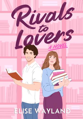 Бумажная книга «Rivals to Lovers: A Novel», автор Элиз Уэйланд - фото №1