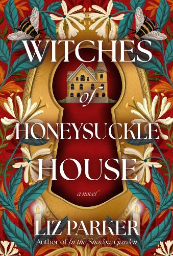 Бумажная книга «Witches of Honeysuckle House: A Novel», автор Лиз Паркер - фото №1