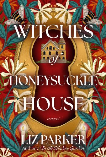 Паперова книга «Witches of Honeysuckle House: A Novel», автор Ліз Паркер - фото №1