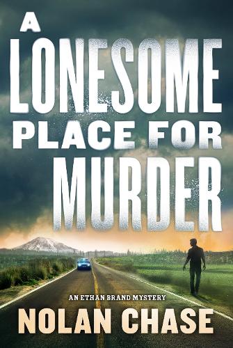 Бумажная книга «A Lonesome Place for Murder: An Ethan Brand Mystery», автор Нолан Чейз - фото №1