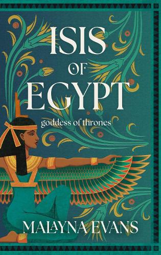 Паперова книга «Isis of Egypt: Goddess of Thrones: A Novel», автор Малайна Еванс - фото №1