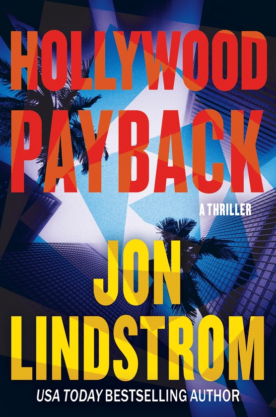 Бумажная книга «Hollywood Payback: A Thriller», автор Джон Линдстром - фото №1