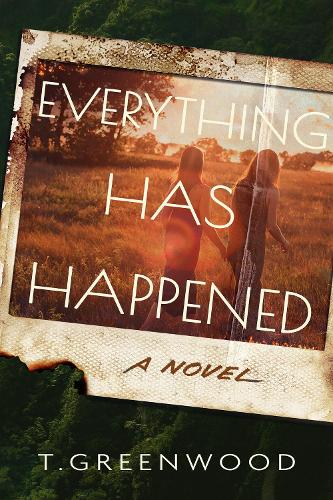 Паперова книга «Everything Has Happened: A Novel», автор Т. Грінвуд - фото №1