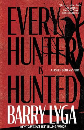 Паперова книга «Every Hunter Is Hunted: A Novel», автор Баррі Ліґа - фото №1
