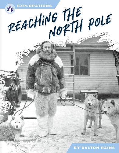 Бумажная книга «Reaching the North Pole», автор Далтон Рейнс - фото №1