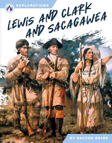 Бумажная книга «Lewis and Clark and Sacagawea», автор Далтон Рейнс - фото №1