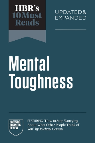 Бумажная книга «HBR's 10 Must Reads on Mental Toughness, Updated and Expanded», авторов Анджела Дакворт, Гарвард Бизнесс Ревью, Эрминия Ибарра, Мартин Э.П. Селигман, Майкл Жерве - фото №1