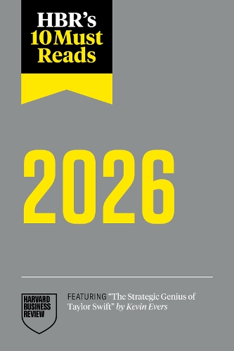 Бумажная книга «HBR's 10 Must Reads 2026: The Definitive Management Ideas of the Year from Harvard Business Review», авторов Бент Фливбьерг, Дэвид де Кремер, Эрин Мейер, Гарвард Бизнесс Ревью, Виджай Говиндараджан - фото №1