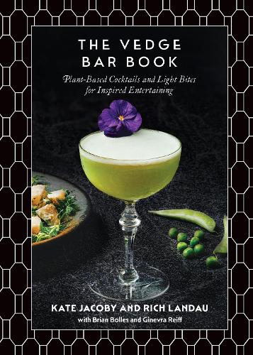 [object Object] «The Vedge Bar Book: Plant-Based Cocktails and Light Bites for Inspired Entertaining», авторів Кейт Якобі, Річ Ландау - фото №1