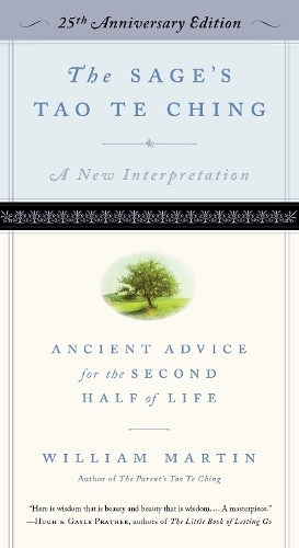 Паперова книга «The Sage's Tao Te Ching, 25th Anniversary Edition: Ancient Advice for the Second Half of Life», автор Вільям Мартін - фото №1