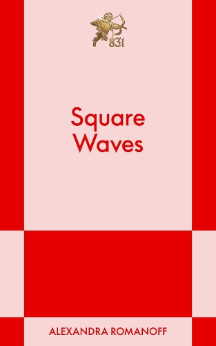 Бумажная книга «Square Waves: An 831 Stories Romance», автор Александра Романофф - фото №1
