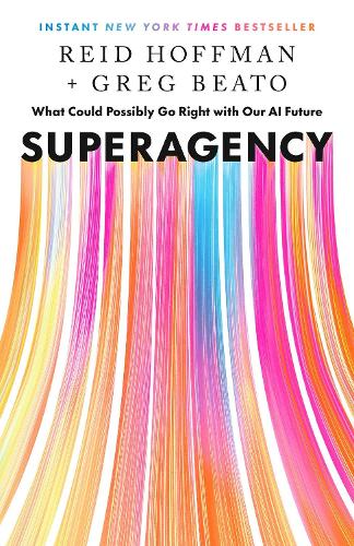 Бумажная книга «Superagency: What Could Possibly Go Right with Our AI Future», автор Рид Хоффман - фото №1
