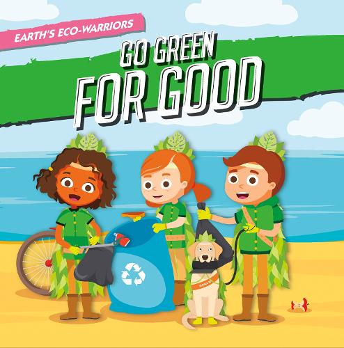 Бумажная книга «Earth’s Eco-Warriors Go Green for Good», автор Шалини Валлепур - фото №1
