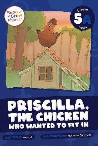 Бумажная книга «Priscilla, the Chicken Who Wanted to Fit In: Level 5A», автор Алекс Холл - фото №1