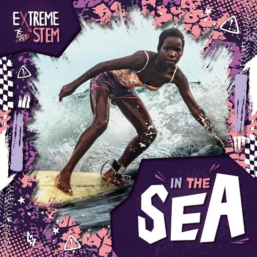 Паперова книга «Extreme STEM in the Sea», автор Ной Лезерленд - фото №1