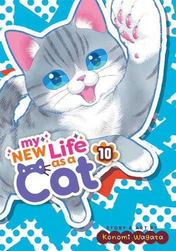 Бумажная книга «My New Life as a Cat Vol. 10», автор Кономи Вагата - фото №1