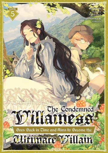 Бумажная книга «The Condemned Villainess Goes Back in Time and Aims to Become the Ultimate Villain (Light Novel) Vol. 5», автор Бакуфу Нараяма - фото №1